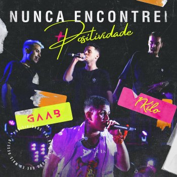 Gaab feat. 1Kilo Nunca Encontrei - Ao Vivo Em Salvador / 2019