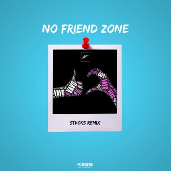 VAVO feat. STVCKS No Friend Zone - STVCKS Remix