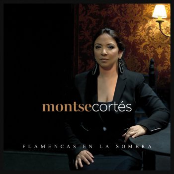 Montse Cortés Flamencas en la Sombra (Soleá)