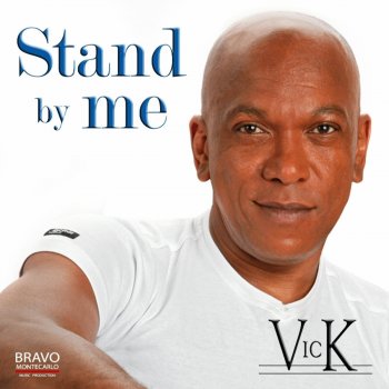 Vick Stand By Me