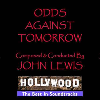 John Lewis Main Theme - Odds Against Tomorrow