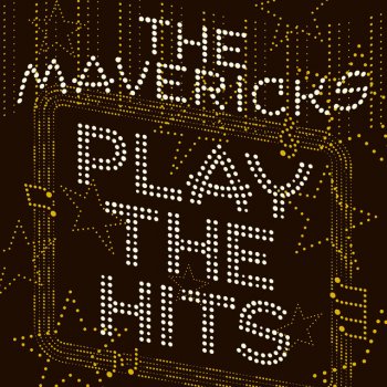 The Mavericks Don´t You Ever Get Tired (Of Hurting Me)