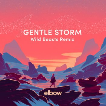 Elbow feat. Wild Beasts Gentle Storm - Wild Beasts Remix