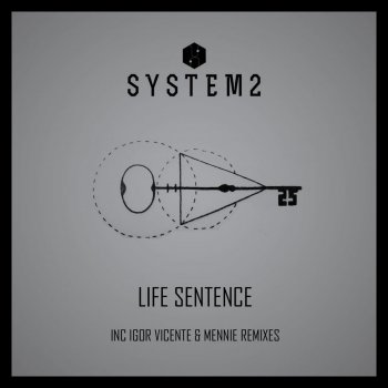 System2 feat. Mennie Life Sentence - Mennie Remix