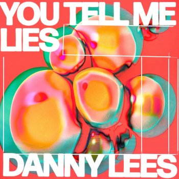 Danny Lees You Tell Me Lies