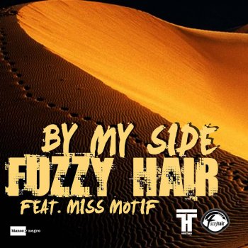 Fuzzy Hair feat. Miss Motif By My Side (Radio Edit)