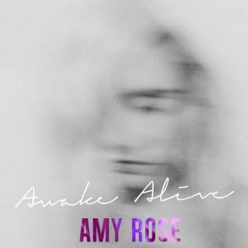Amy Rose Awake Alive