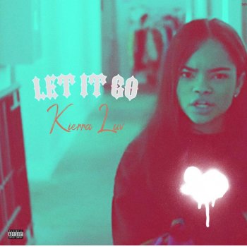 Kierra Luv Let It Go