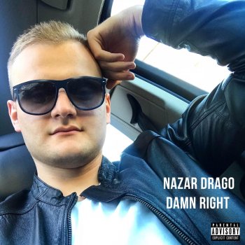 Nazar Drago Damn Right