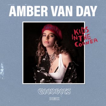 Amber Van Day Kids In The Corner (Goodboys Remix)
