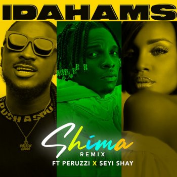 Idahams feat. Peruzzi & Seyi Shay Shima - Remix
