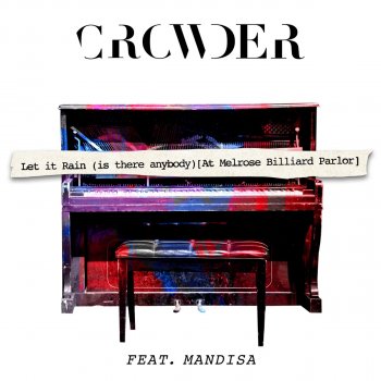 Crowder feat. Mandisa Let It Rain (Is There Anybody) - At Melrose Billiards Parlor