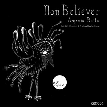 Argenis Brito Non Believer - Dirk Hermann & Andreas Mueller Remix