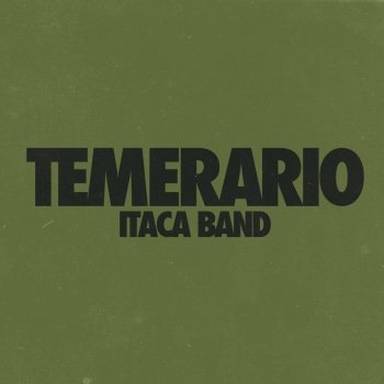 Itaca Band Temerario