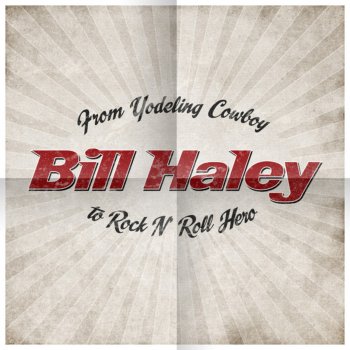 Bill Haley A Yodeller's Lullaby