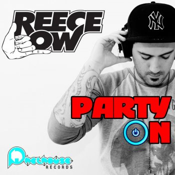 Reece Low Party On! (Original Mix)