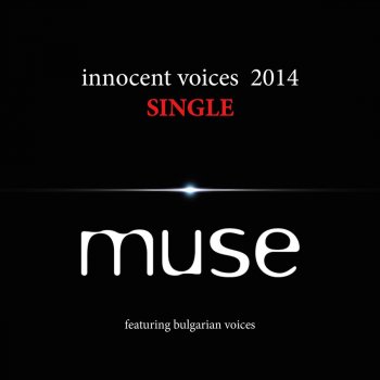 Muse feat. Bulgarian Voices Innocent Voices 2014 (feat. Bulgarian Voices) - Ibiza Mix