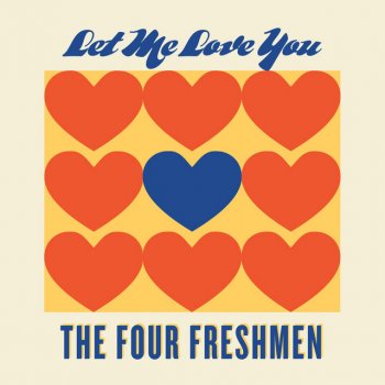 The Four Freshmen Let Me Love You