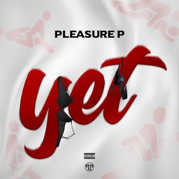 Pleasure P Yet
