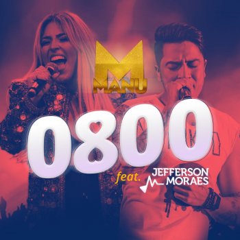 Manu feat. Jefferson Moraes 0800 (Ao Vivo)