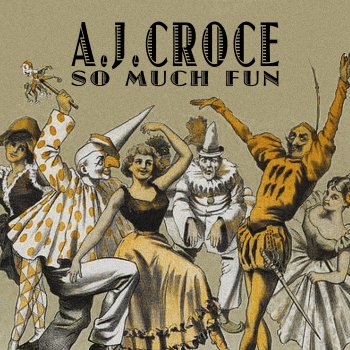 A.J. Croce So Much Fun
