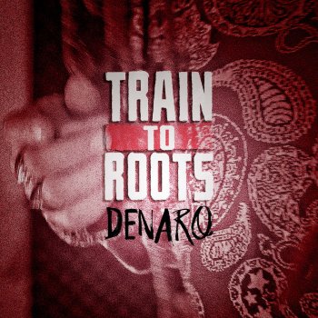 Train to Roots DENARO