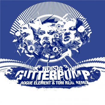 Noisia Gutterpump - Tom Real & Rogue Element Mix