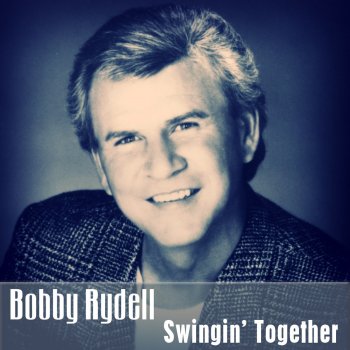 Bobby Rydell My Baby Cares for Me