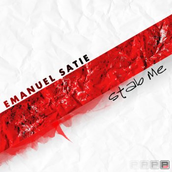 Emanuel Satie Stab Me - Thom Monn´s Trustworthy Remix