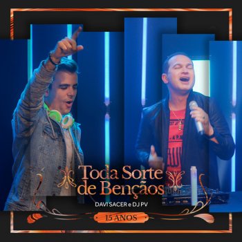 Davi Sacer feat. DJ PV Toda Sorte de Bençãos - Remix | Ao Vivo