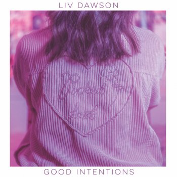 Liv Dawson Good Intentions