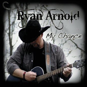 Ryan Arnold My Chance