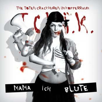The Toten Crackhuren Im Kofferraum (TCHIK) feat. Hyde Verrückt bleiben, bitte