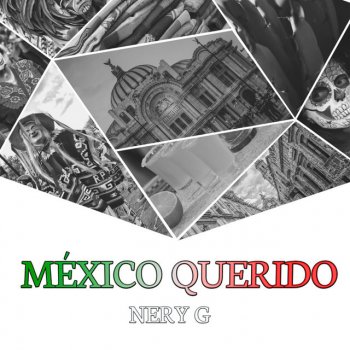 Nery Godoy México Querido