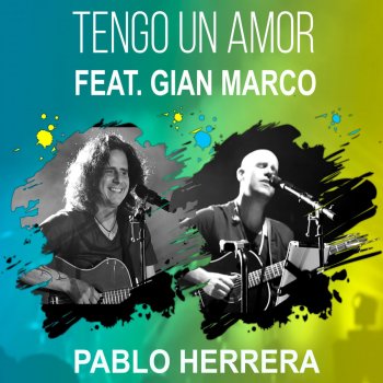 Pablo Herrera feat. Gian Marco Tengo un Amor