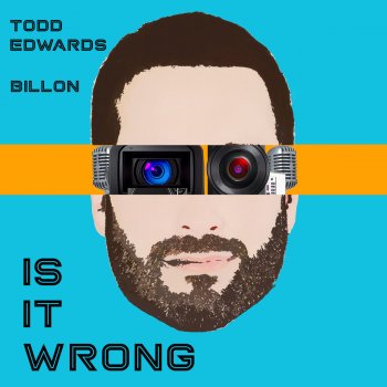 Todd Edwards Is It Wrong (Main Mix)