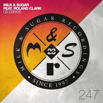 Milk & Sugar feat. Roland Clark Celebrate