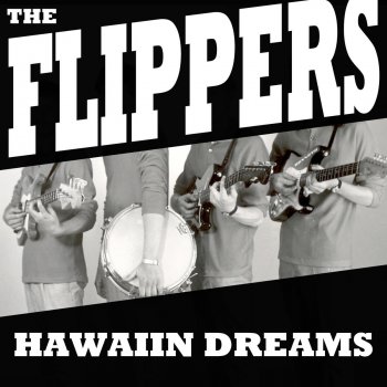 Flippers Hawaiian Happiness