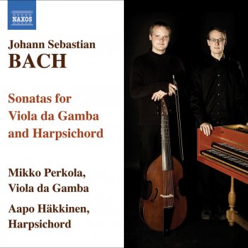 Johann Sebastian Bach, Mikko Perkola & Aapo Häkkinen Viola da Gamba Sonata in G Major, BWV 1027: I. Adagio
