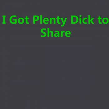 Xxxtentacionn I Got Plenty Dick to Share