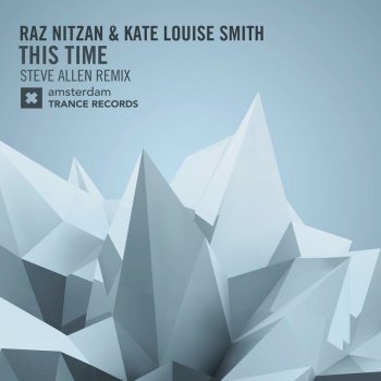 Raz Nitzan feat. Kate Louise Smith This Time (Steve Allen Remix)