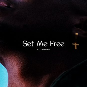 Lecrae feat. YK Osiris Set Me Free
