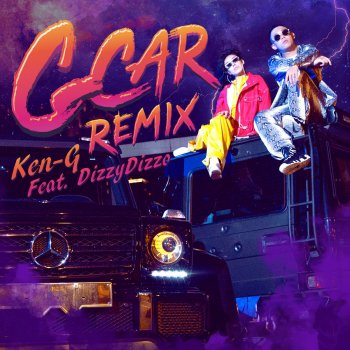 KEN-G feat. Dizzy Dizzo G CAR Remix