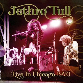 Jethro Tull Nothing Is Easy - Live: Aragon Ballroom, Chicago 1970