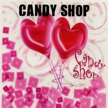 Candy Shop Infinitamente Love - Original Mix