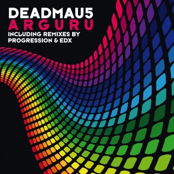 deadmau5 Arguru (Progression Remix)