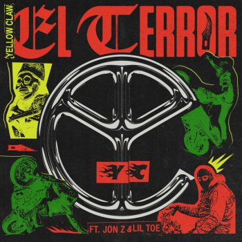 Yellow Claw El Terror (feat. Jon Z & Lil Toe)