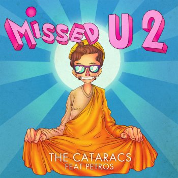The Cataracs feat. Petros Missed U 2
