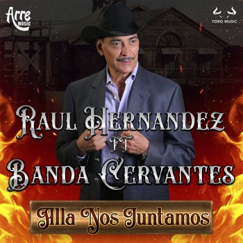 Raul Hernandez Allá Nos Juntamos (feat. Banda Cervantes)