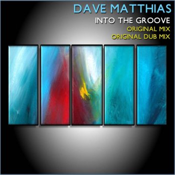 Dave Matthias Into the Groove (Dub Mix)